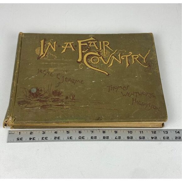 Antique 1890 In A Fair Country Thomas Wentworth Higginson Irene Jerome HC Book E - Picture 1 of 10